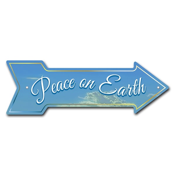 Peace On Earth Arrow Sign Funny Home Decor 24in Wide